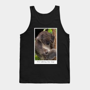 Do not disturb - I'm taking my nap! Tank Top